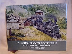 RIO GRANDE SOUTHERN [VOLUME I]; AN ULTIMATE PICTORIAL STUDY