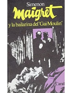 Seller image for MAIGRET Y LA BAILARINA DEL GAI-MOULIN for sale by Librovicios