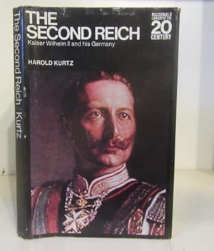 Seller image for The Second Reich : Kaiser Wilhelm II and His Germany for sale by BRIMSTONES