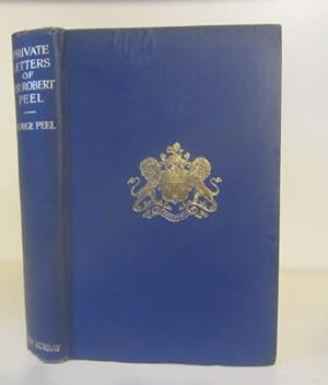 Image du vendeur pour The Private Letters of Sir Robert Peel mis en vente par BRIMSTONES