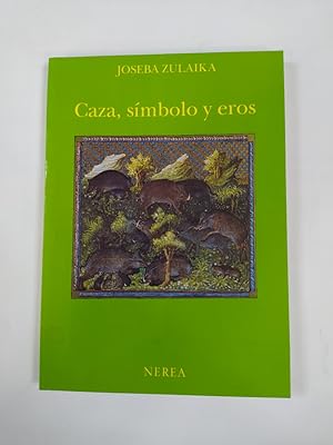 Seller image for CAZA, SMBOLO Y EROS. for sale by TraperaDeKlaus