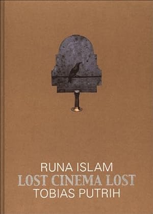 Seller image for Runa Islam - Tobias Putrih. Lost Cinema Lost for sale by Ammareal