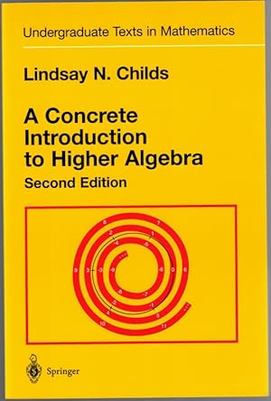 Seller image for A Concrete Introduction to Higher Algebra. Second Edition. [= Undergraduate Texts in Mathematics]. for sale by Antiquariat Fluck