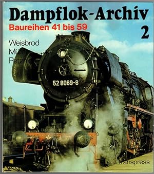 Bild des Verkufers fr Dampflok-Archiv 2. Baureihen 41 bis 59. 4., unvernderte Auflage. zum Verkauf von Antiquariat Fluck