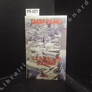 Image du vendeur pour La bataille d'Alger, Tome 1 : L'embrasement mis en vente par Librairie-Bouquinerie Le Pre Pnard