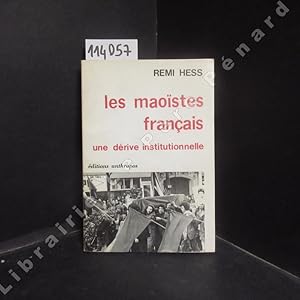 Image du vendeur pour Les maostes franais. Une drive institutionnelle. mis en vente par Librairie-Bouquinerie Le Pre Pnard