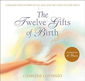 Imagen del vendedor de The Twelve Gifts of Birth (Twelve Gifts Series, 1) a la venta por Reliant Bookstore