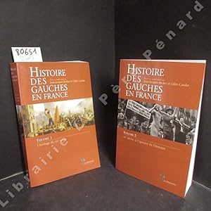 Imagen del vendedor de Histoire des gauches en France. Volume 1 : L'hritage du XIXme sicle. Volume 2 : XXme sicle :  l'preuve de l'histoire a la venta por Librairie-Bouquinerie Le Pre Pnard