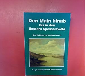 Bild des Verkufers fr Den Main hinab bis in den finstern Spessartwald zum Verkauf von biblion2