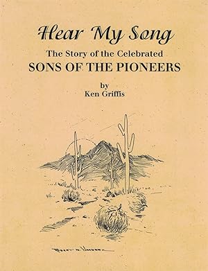 Seller image for Hear My Song The Story of the Celebrated Sons of the Pioneers for sale by Crossroad Books