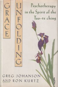 Immagine del venditore per Grace unfolding. Psychotherapy in the spirit of the Tao-te ching. venduto da Bcher Eule