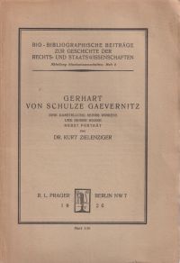 Seller image for Gerhart von Schulze Gaevernitz. Eine Darstellung seines Wirkens und seiner Werke. for sale by Bcher Eule