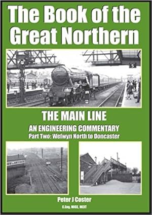 Seller image for The Book of the Great Northern, The Main Line Part Two : Welwyn North to Doncaster for sale by Martin Bott Bookdealers Ltd