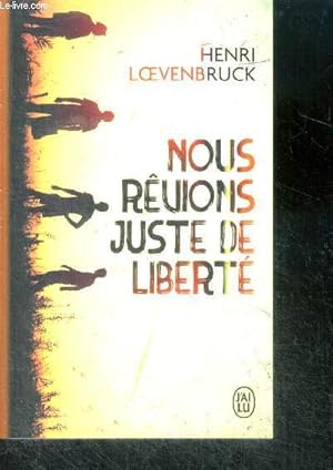 Seller image for Nous rvions juste de libert for sale by Le-Livre