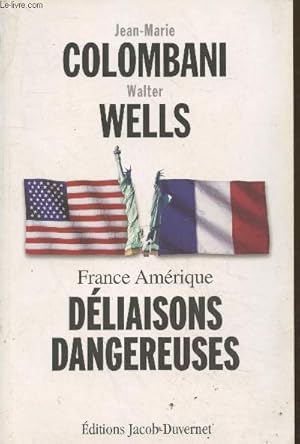 Bild des Verkufers fr France Amrique - Dliaisons dangereuses zum Verkauf von Le-Livre
