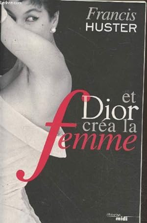 Image du vendeur pour Et Dior cra la femme mis en vente par Le-Livre