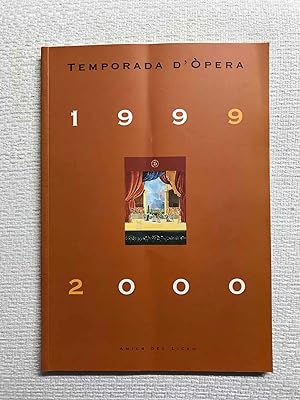 Temporada d'Òpera 1999-2000. Amics del Liceu