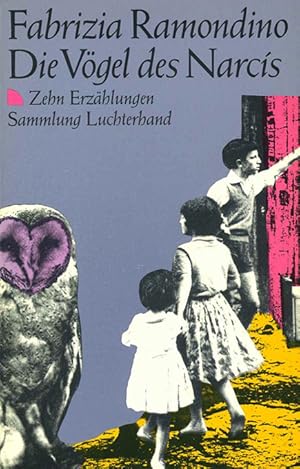 Bild des Verkufers fr Die Vgel des Narcs. Zehn Erzhlungen. bertr. von Maja Pflug. = Sammlung Luchterhand 930). zum Verkauf von ANTIQUARIAT MATTHIAS LOIDL