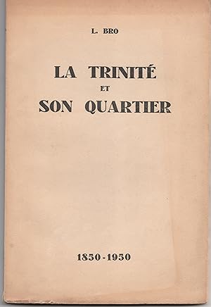 Imagen del vendedor de La Trinit et son quatrtier 1850-1950 a la venta por Librairie Franoise Causse