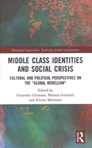 Seller image for Middle Class Identities and Social Crisis : Cultural and Political Perspectives on the "Global Rebellion" for sale by GreatBookPricesUK