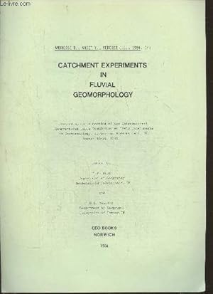 Bild des Verkufers fr Catchment experiments in fluvial geomorphology- Proceedings of a meeting of the international geographical union comission on field experiments, August 16-24 1981. zum Verkauf von Le-Livre