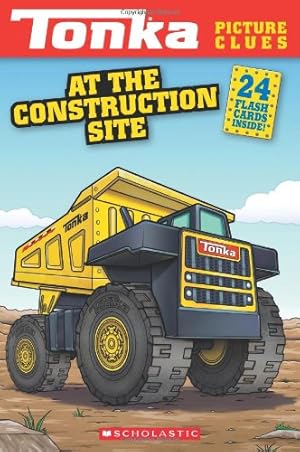 Seller image for At the Construction Site (Tonka Picture Clues) for sale by Reliant Bookstore