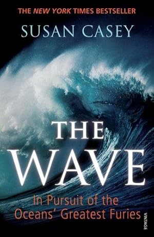 Seller image for The Wave: In Pursuit of the Oceans' Greatest Furies for sale by WeBuyBooks