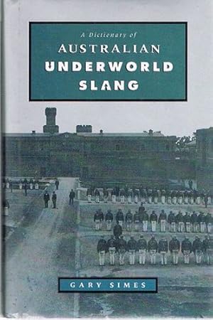 Imagen del vendedor de Australian Underworld Slang a la venta por WeBuyBooks