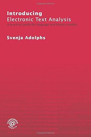 Image du vendeur pour Introducing Electronic Text Analysis: A Practical Guide for Language and Literary Studies mis en vente par WeBuyBooks