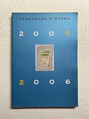 Seller image for Temporada d'pera 2005-2006. Amics del Liceu for sale by Campbell Llibres
