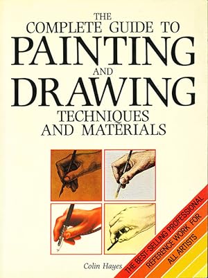 Image du vendeur pour The Complete Guide to Painting and Drawing. Techniques and Materials. mis en vente par ANTIQUARIAT MATTHIAS LOIDL