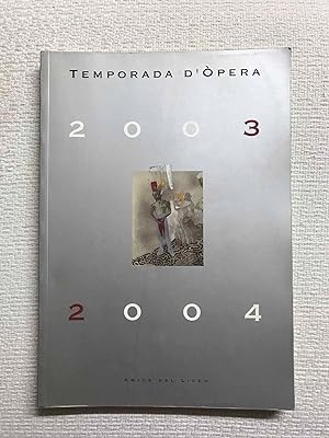 Temporada d'Òpera 2003-2004. Amics del Liceu