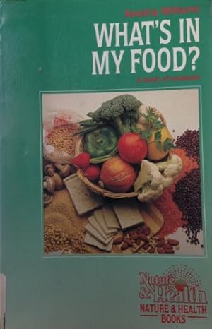 Imagen del vendedor de What's in My Food: Book of Nutrients (Nature & health books) a la venta por WeBuyBooks