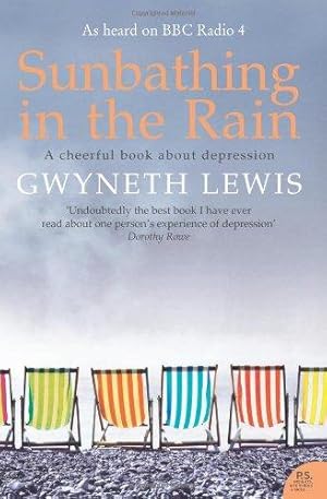 Bild des Verkufers fr Sunbathing in the Rain: A Cheerful Book About Depression zum Verkauf von WeBuyBooks