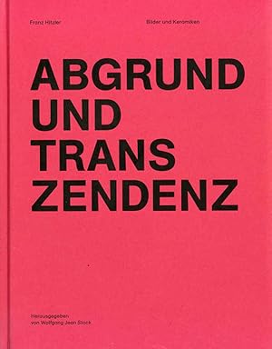 Seller image for (Hg.), Franz Hitzler. Abgrund und Transzendenz. Bilder und Keramiken. Ausstellung. for sale by ANTIQUARIAT MATTHIAS LOIDL