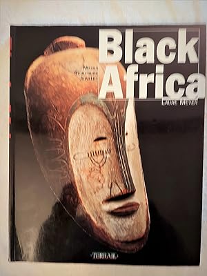 Seller image for Black Africa: Masks, Sculpture, Jewelry for sale by Bookish Me