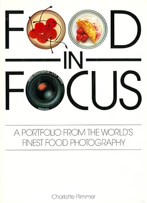 Bild des Verkufers fr Food in Focus. (Texte englisch). zum Verkauf von ANTIQUARIAT MATTHIAS LOIDL