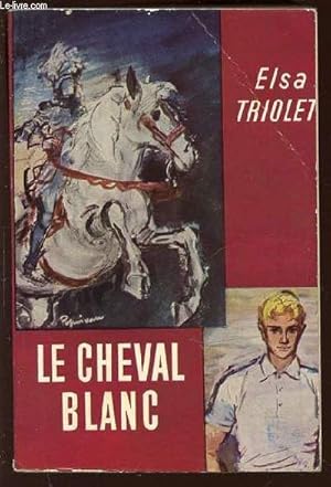 Seller image for Le cheval blanc Triolet 2023-498 L DP Be XX for sale by Des livres et nous