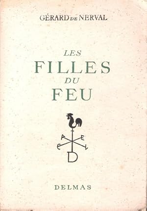 Les Filles Du Feu . Préface d'Alain Bosquet