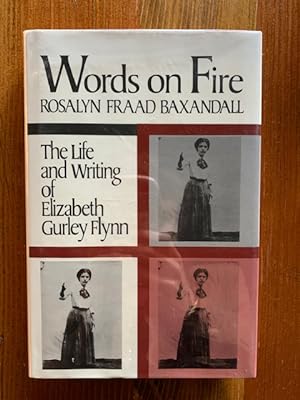 Imagen del vendedor de Words on Fire: The Life and Writings of Elizabeth Gurley Flynn a la venta por Bad Animal