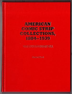 American Comic Strip Collections, 1884-1939 The Evolutionary Era