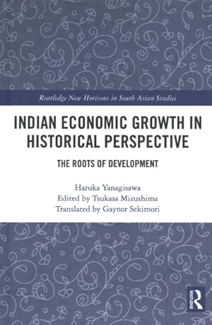 Imagen del vendedor de Indian Economic Growth in Historical Perspective : The Roots of Development a la venta por GreatBookPrices