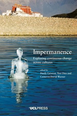Image du vendeur pour Impermanence : Exploring Continuous Change Across Cultures mis en vente par GreatBookPrices