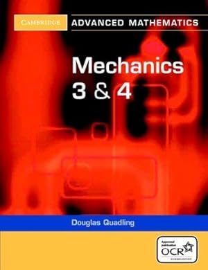 Immagine del venditore per Mechanics 3 and 4 for OCR (Cambridge Advanced Level Mathematics) venduto da WeBuyBooks