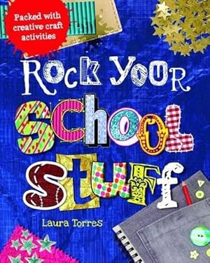 Bild des Verkufers fr Rock Your School Stuff: Packed with Creative Craft Activities zum Verkauf von WeBuyBooks