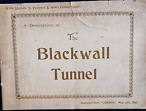 A Description of The Blackwall Tunnel. A Wonder of Engineering Enterprise - Fully Described and I...
