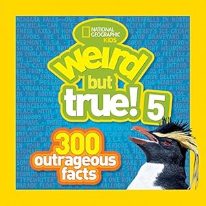 Imagen del vendedor de Weird But True! 5: 300 Outrageous Facts (National Geographic Kids) a la venta por WeBuyBooks