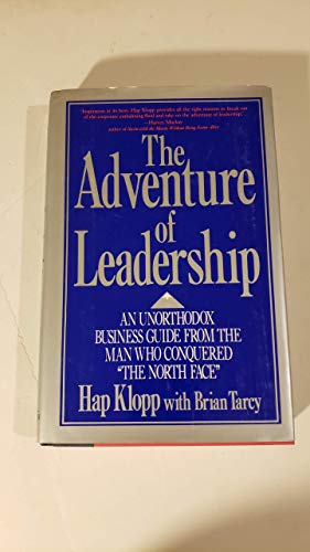 Seller image for The Adventure of Leadership: An Unorthodox Business Guide by the Man Who Conquered "the North Face" for sale by WeBuyBooks