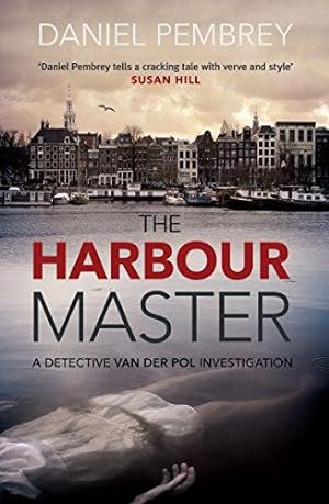 Imagen del vendedor de The Harbour Master (Detective Henk Van Der Pol): 1 a la venta por WeBuyBooks