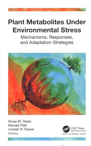 Imagen del vendedor de Plant Metabolites Under Environmental Stress : Mechanisms, Responses, and Adaptation Strategies a la venta por GreatBookPrices